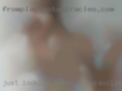 Just pussy in Louisville, KY looking for fun and excitement.