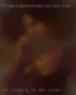 Not looking to  get sex clubs into a relationship.